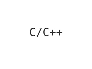 C/C++
 