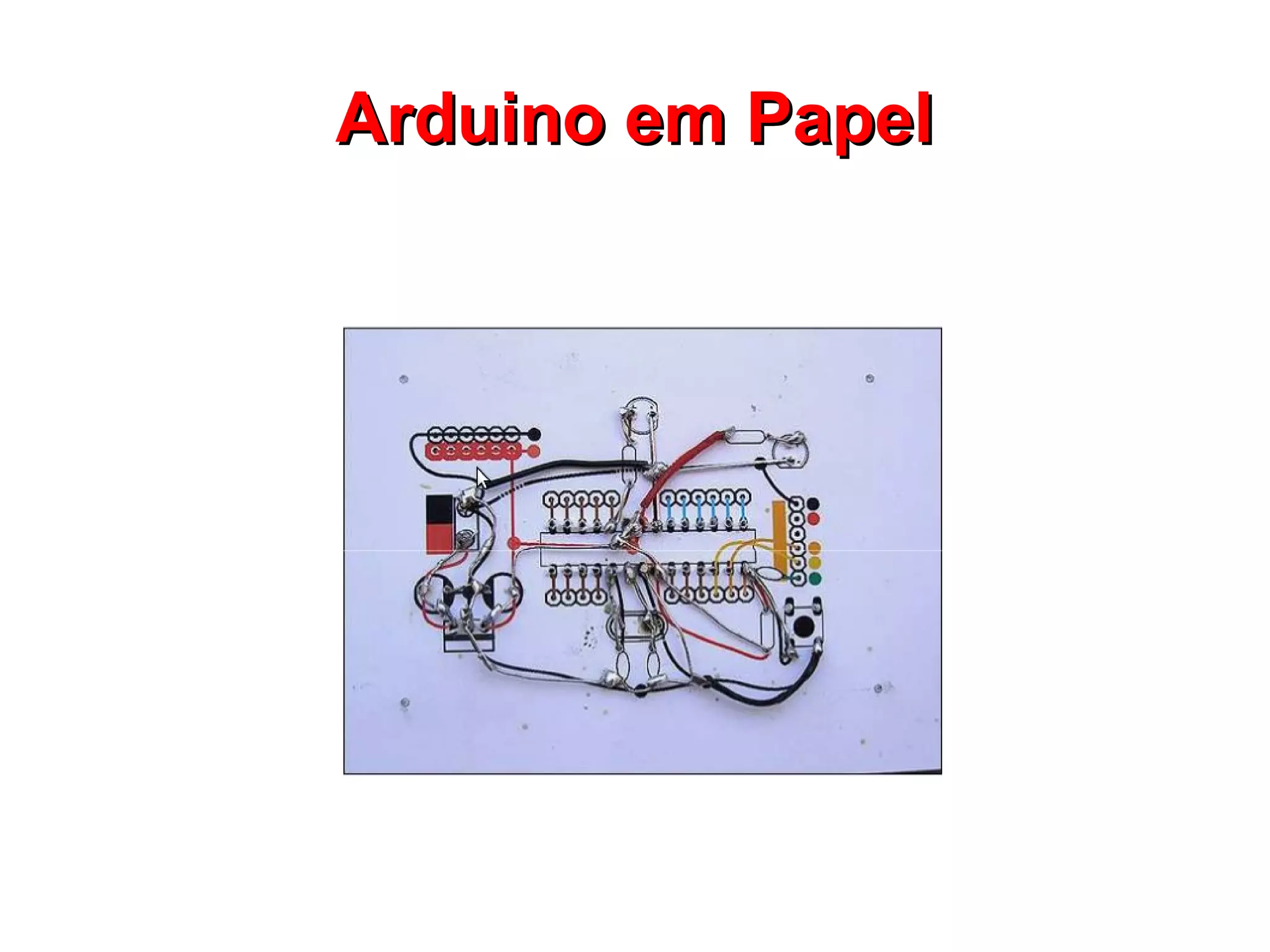Arduino em Papel
 