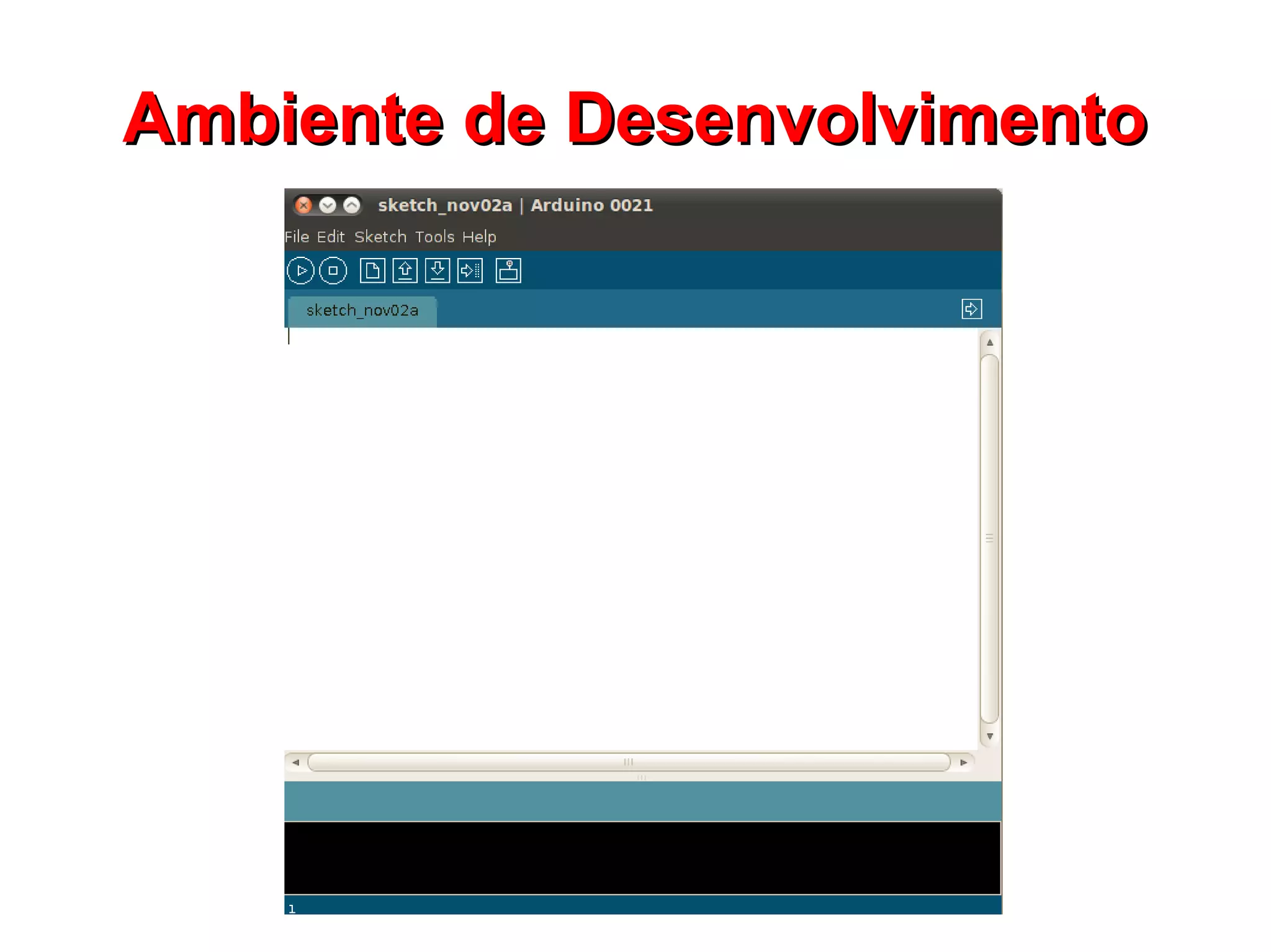 Ambiente de Desenvolvimento
 