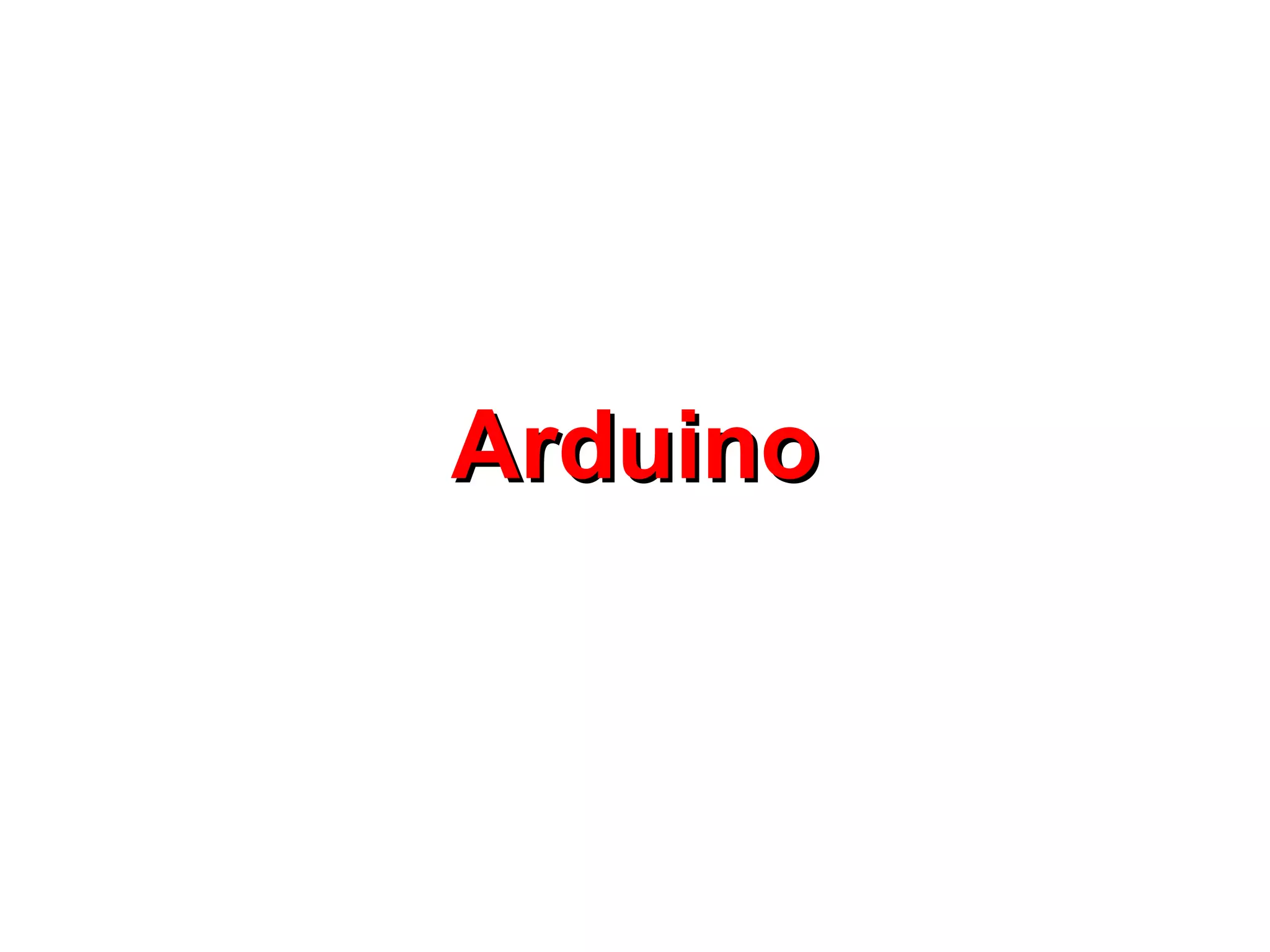 Arduino
 