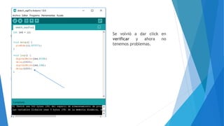 Se volvió a dar click en
verificar y ahora no
tenemos problemas.
 