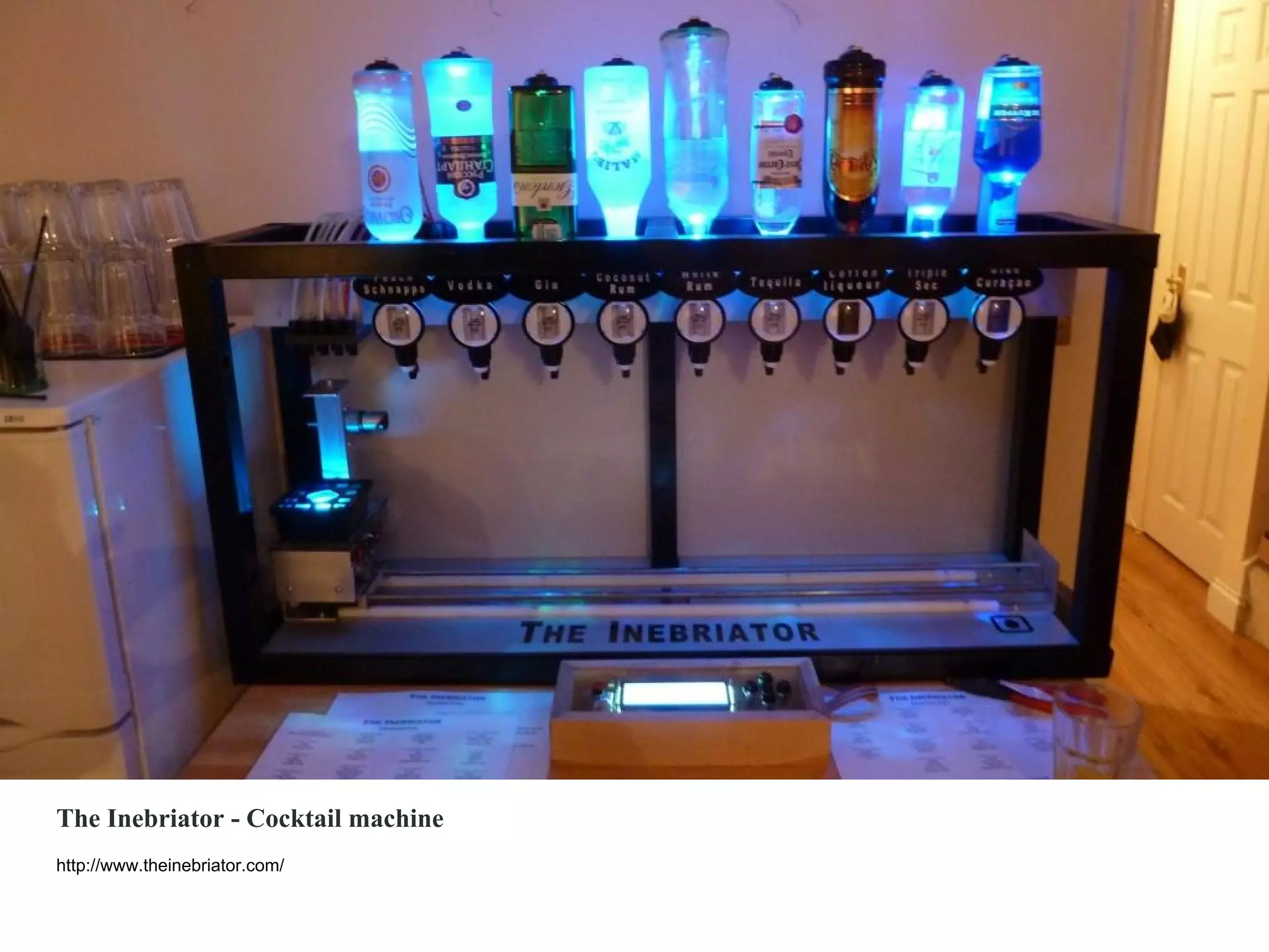 The Inebriator - Cocktail machine
http://www.theinebriator.com/
 