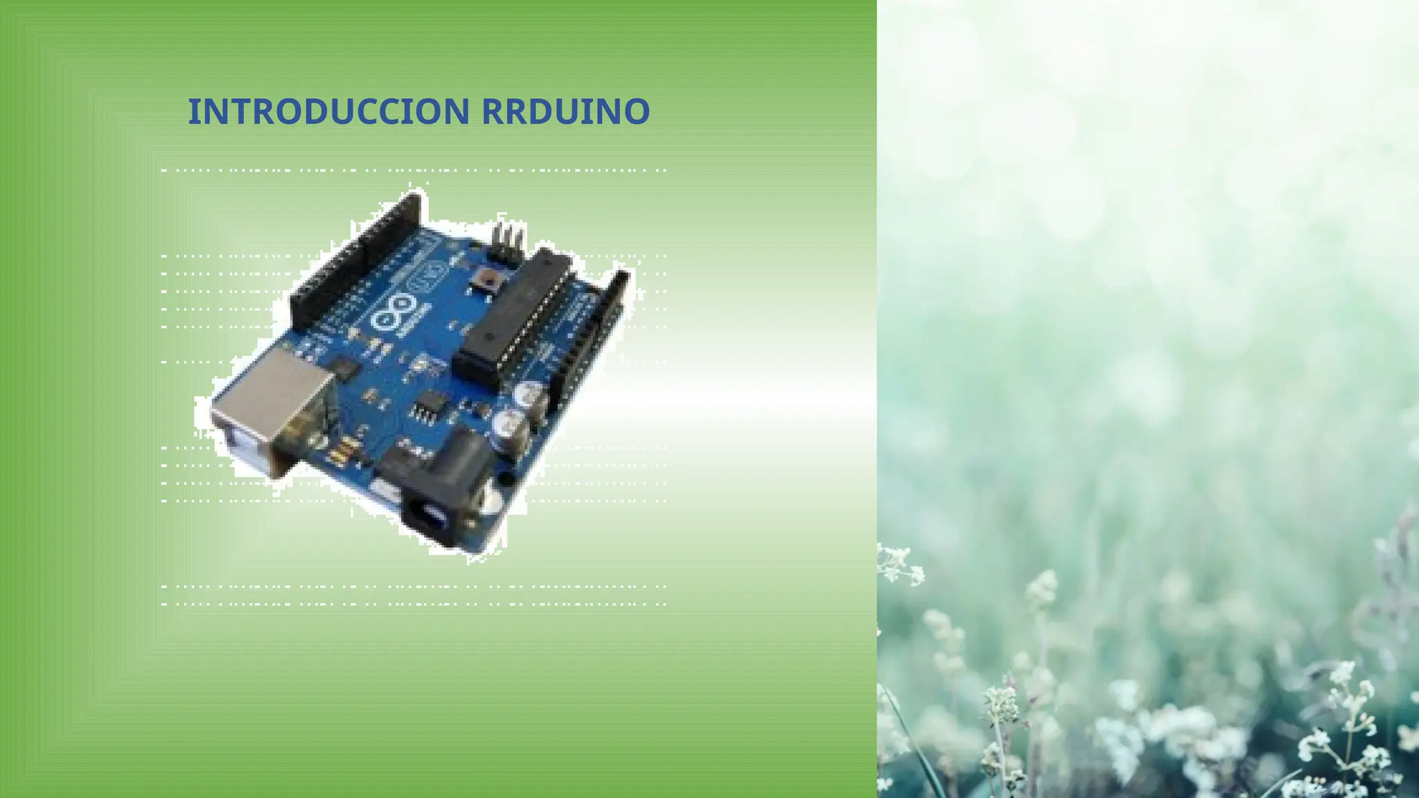 INTRODUCCION RRDUINO
 