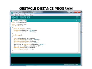 OBSTACLE DISTANCE PROGRAM
 