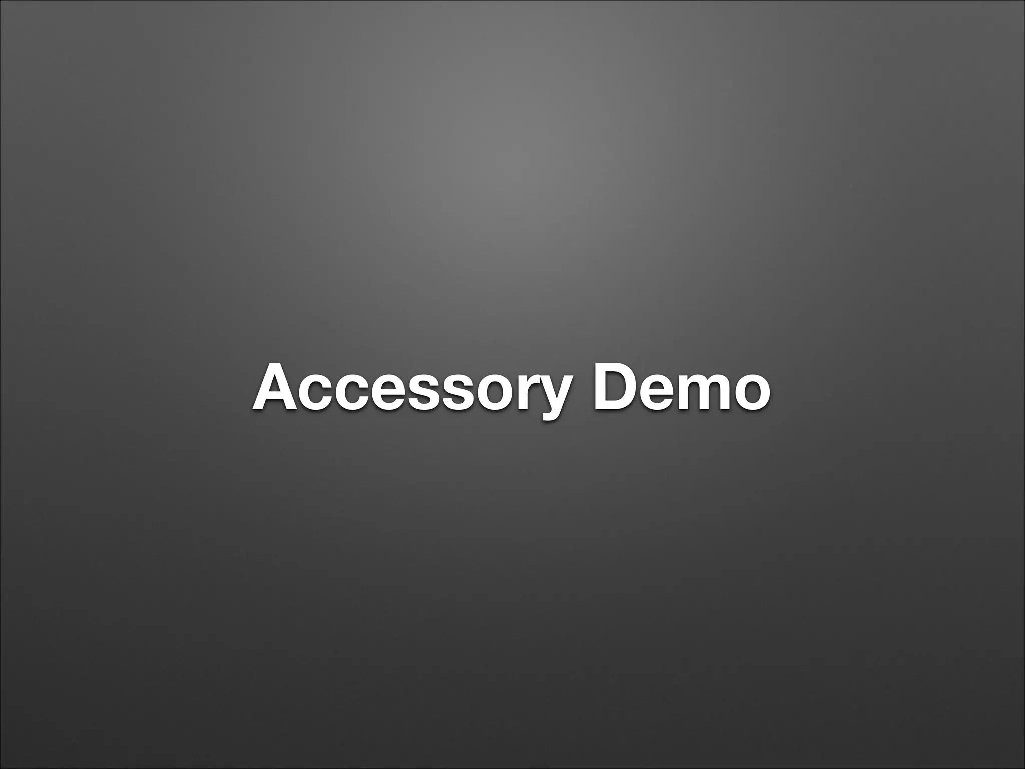Accessory Demo

 
