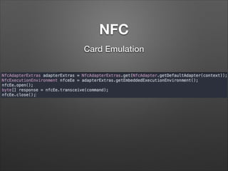 NFC
Card Emulation

 