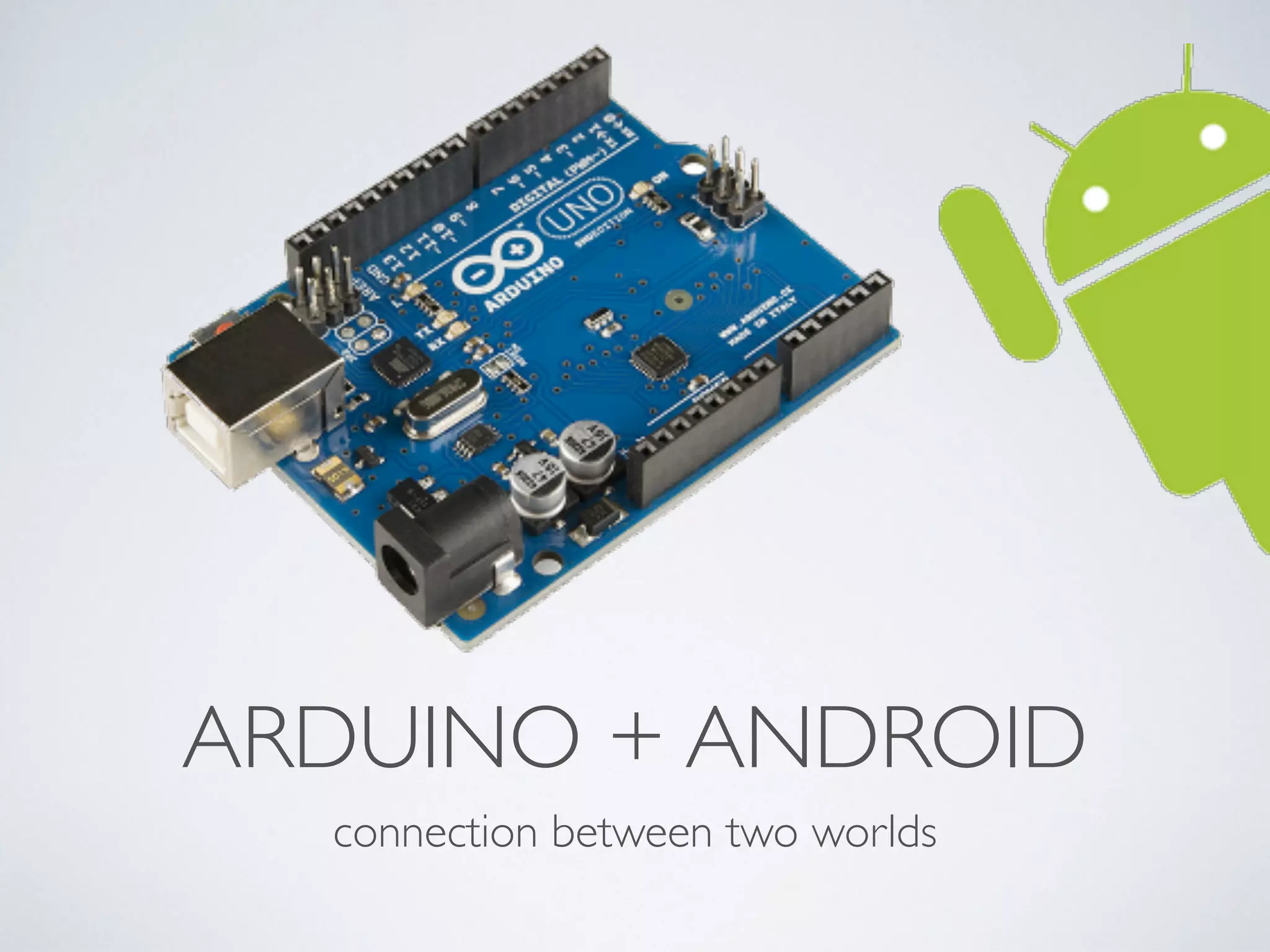ARDUINO + ANDROID connection between two worlds