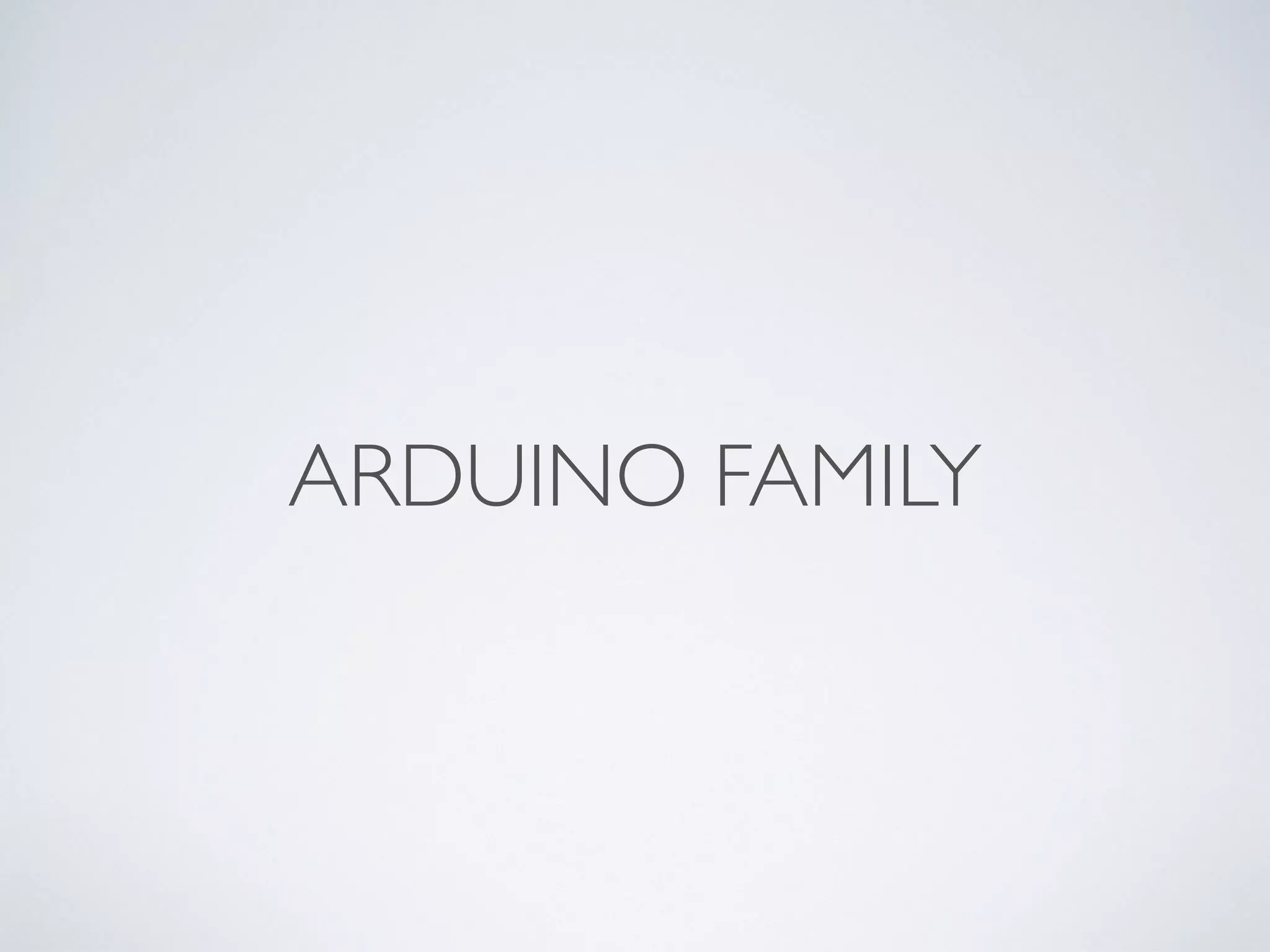 ARDUINO FAMILY