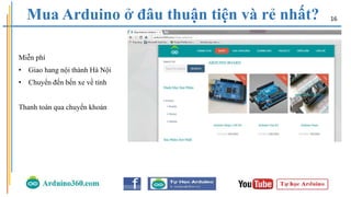 Arduino 360 Giới thiệu về Arduino - Arduino360 | PPTX