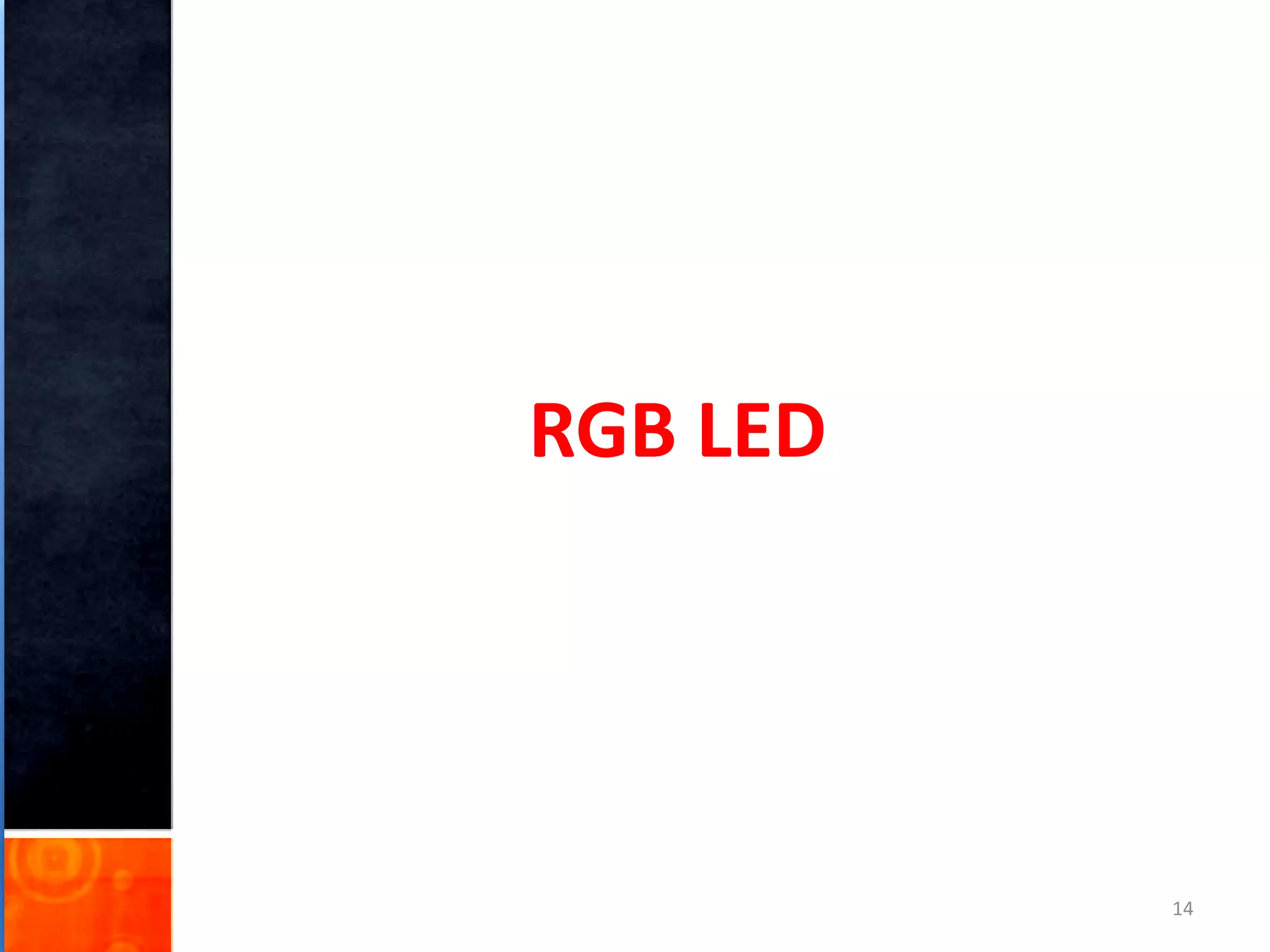 RGB LED
14
 