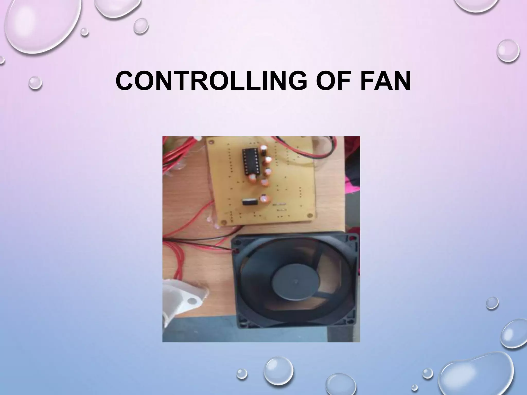 CONTROLLING OF FAN
 
