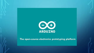 The open-source electronics prototyping platform
 
