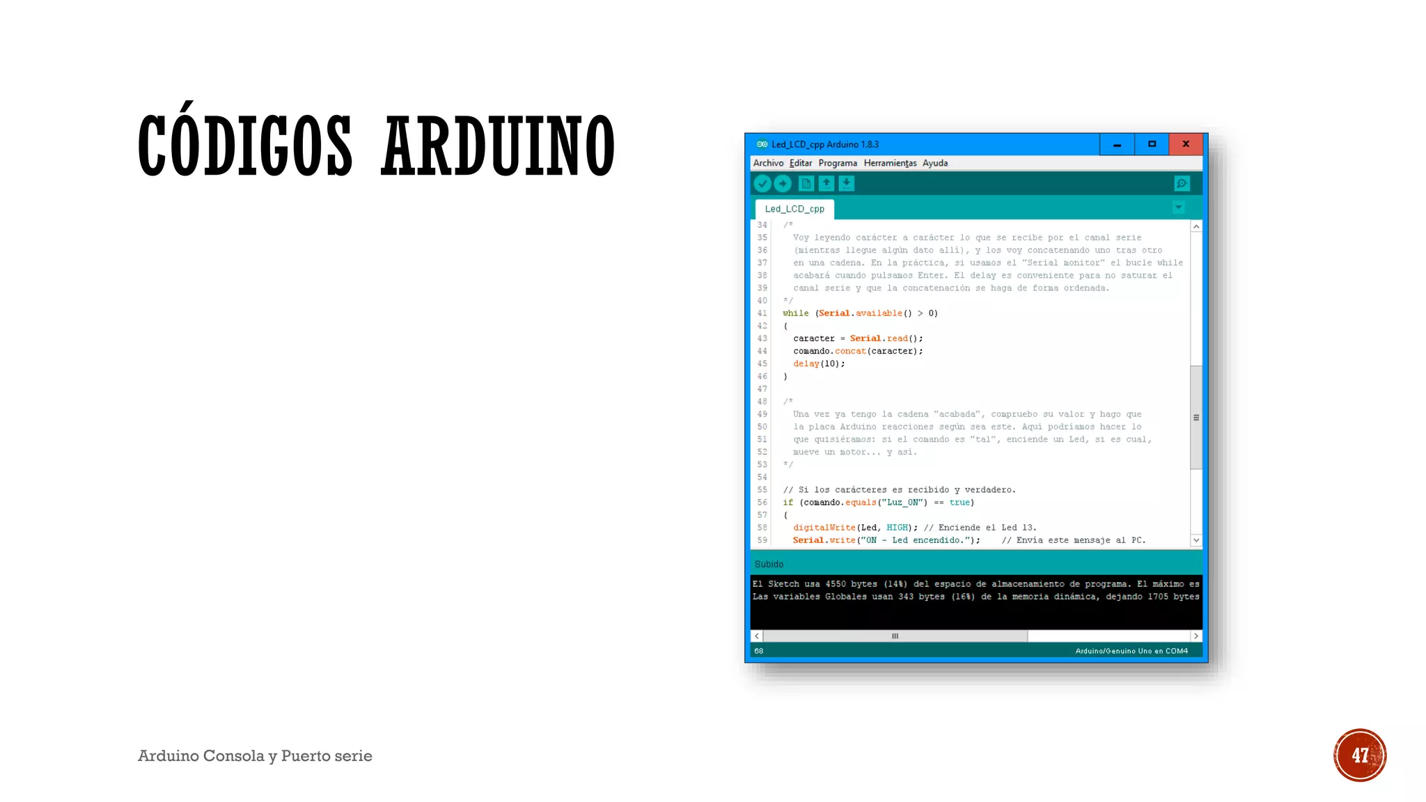CÓDIGOS ARDUINO
Arduino Consola y Puerto serie 47
 