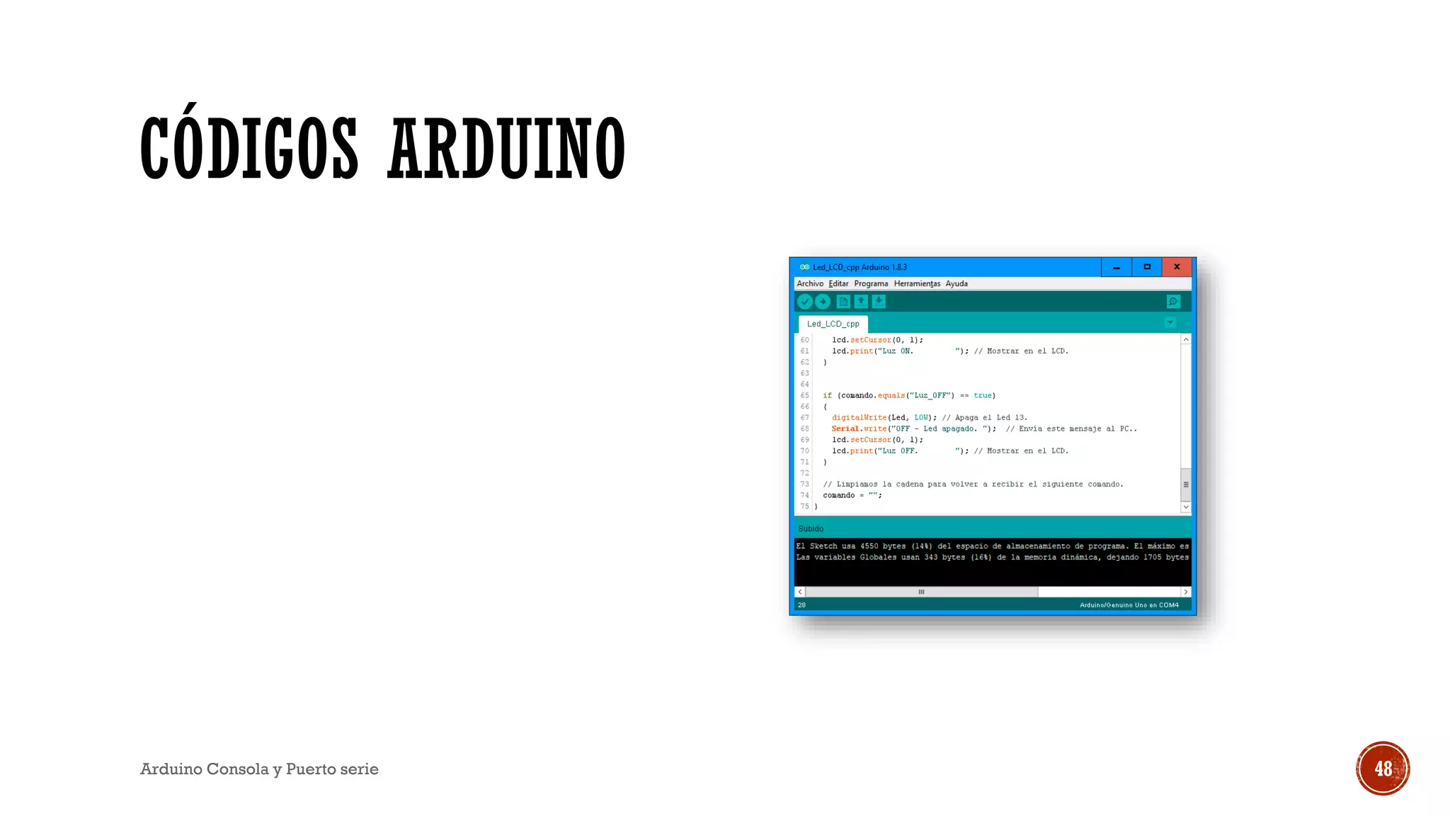 CÓDIGOS ARDUINO
Arduino Consola y Puerto serie 48
 