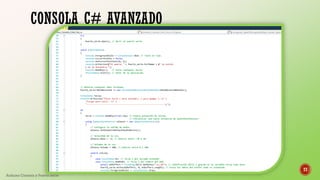 CONSOLA C# AVANZADO
Arduino Consola y Puerto serie
77
 