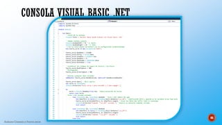 CONSOLA VISUAL BASIC .NET
Arduino Consola y Puerto serie
86
 
