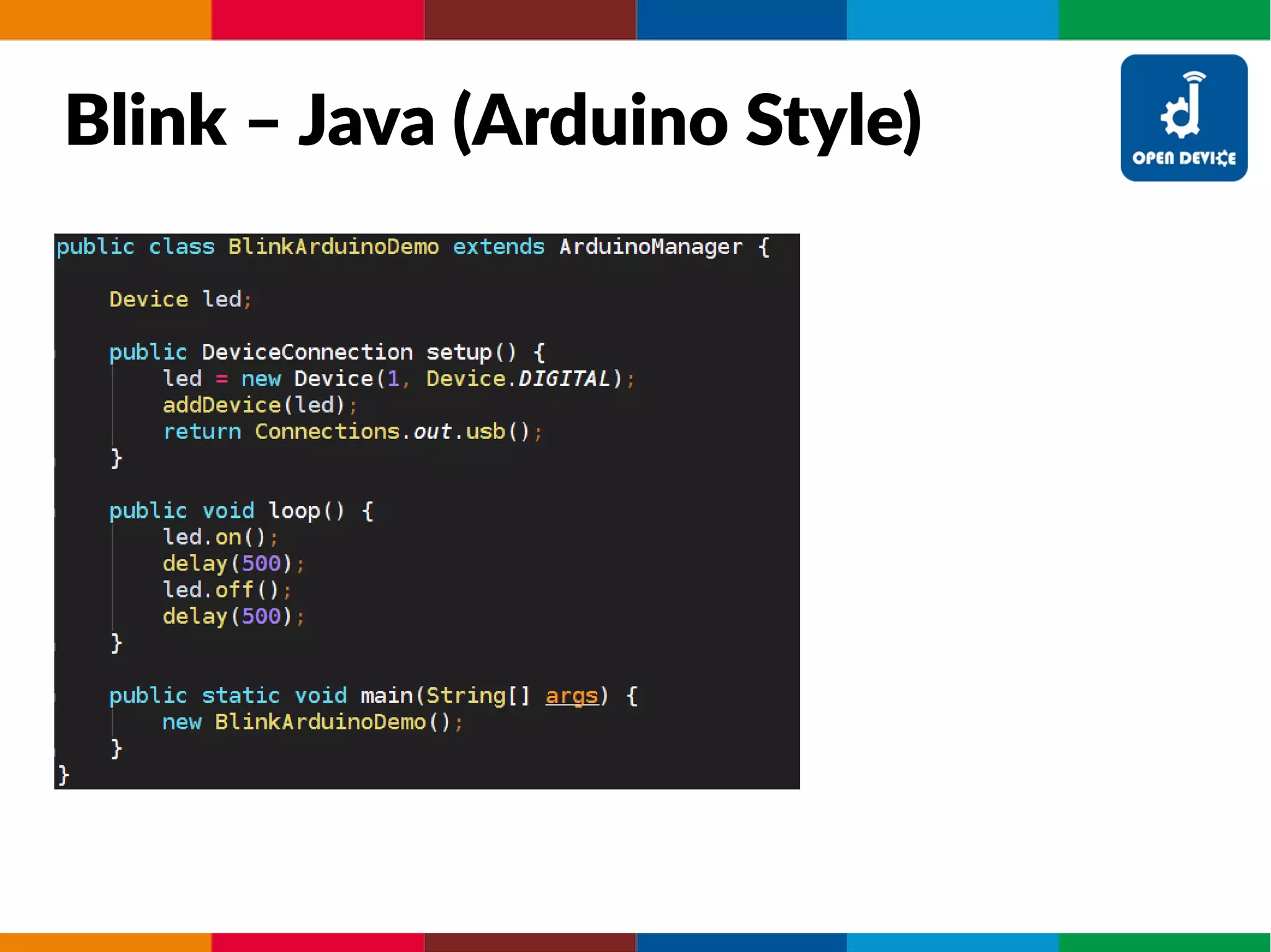 Blink – Java (Arduino Style)
 