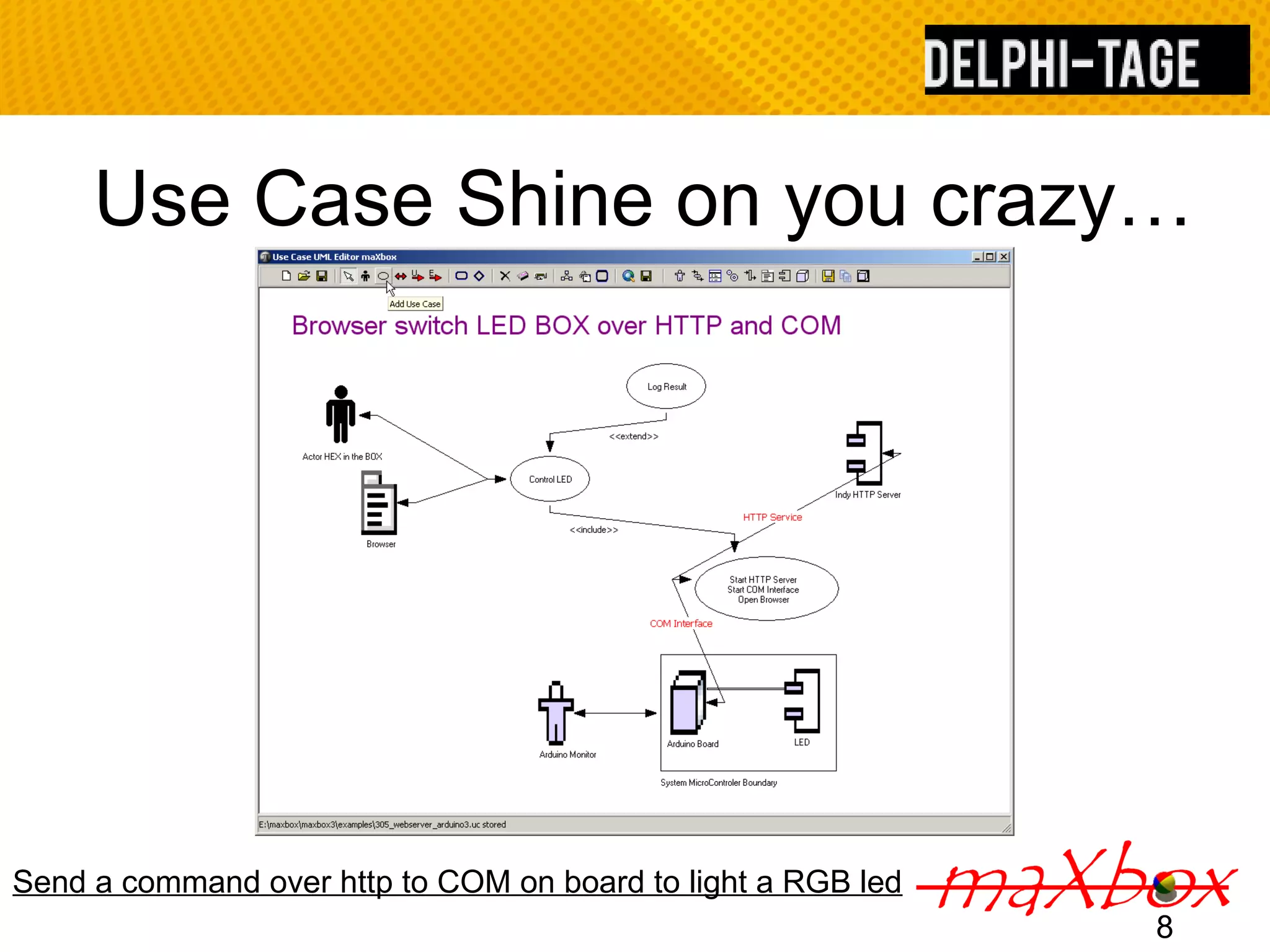 Use Case Shine on you crazy… 8 Send a command over http to COM on board to light a RGB led 