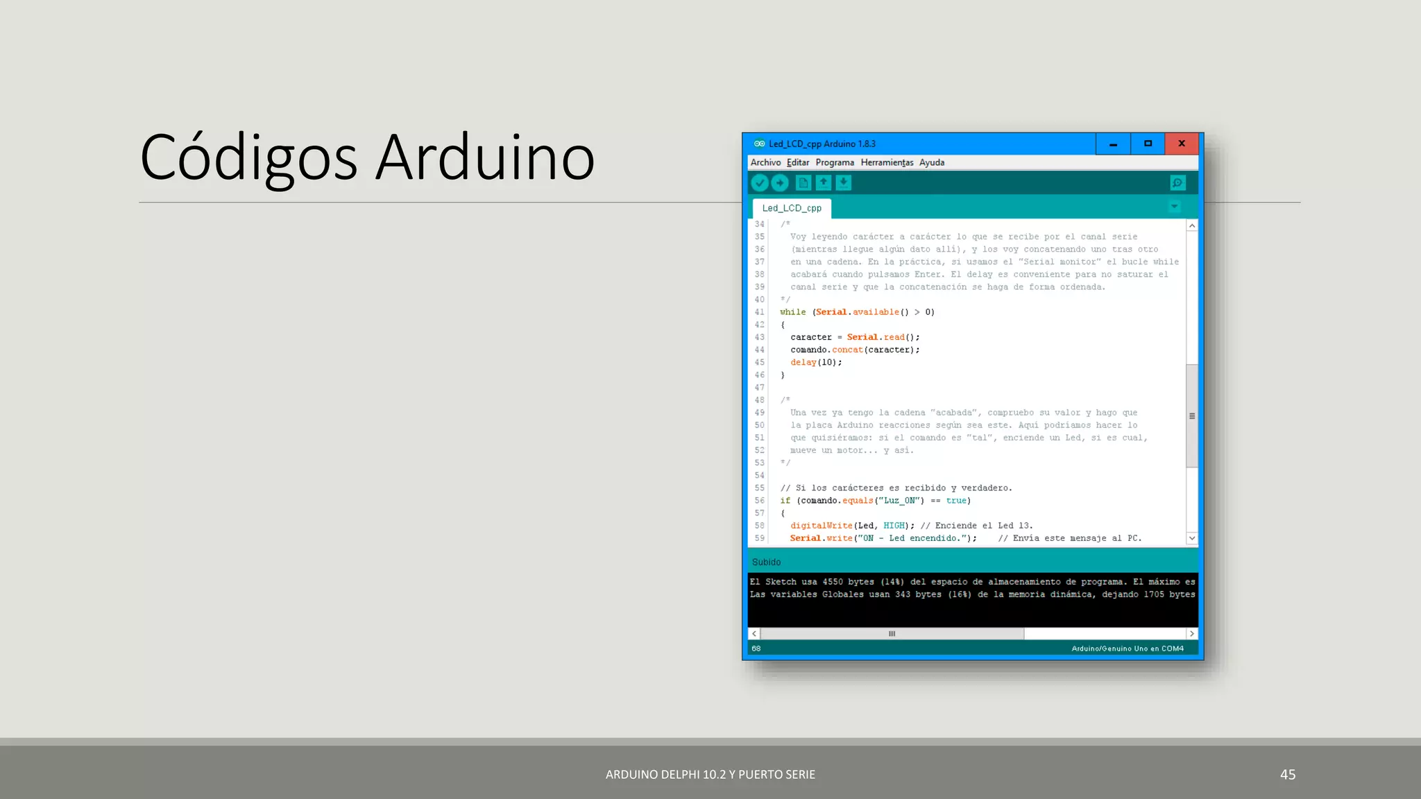 Códigos Arduino
ARDUINO DELPHI 10.2 Y PUERTO SERIE 45
 