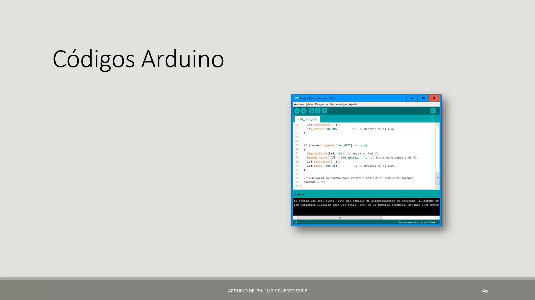 Códigos Arduino
ARDUINO DELPHI 10.2 Y PUERTO SERIE 46
 
