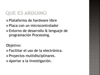 Arduino Historia, IDE, lenguaje de programacion y proyectos por Msc ...