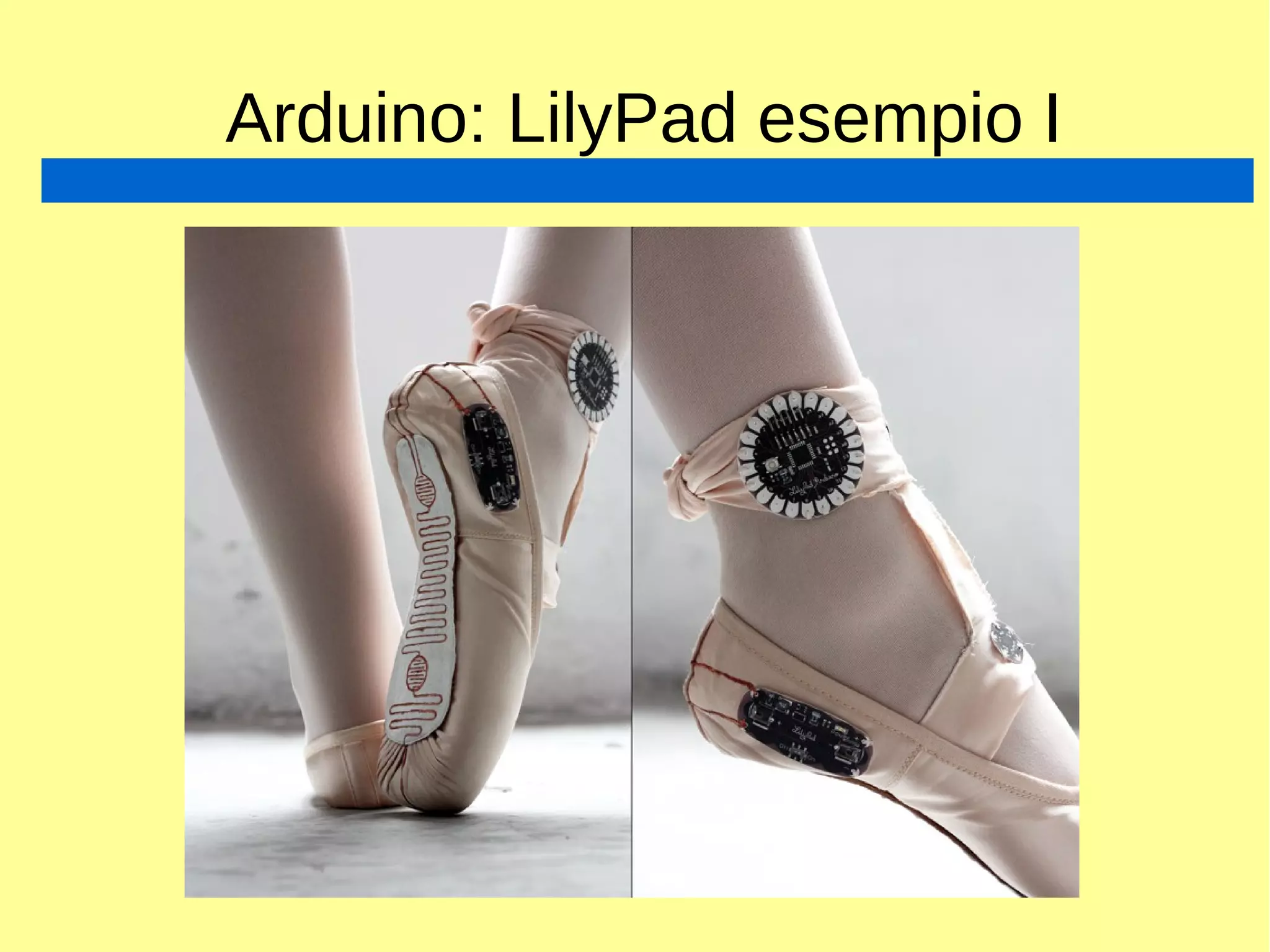 Arduino: LilyPad esempio I
 