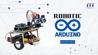 Comprehensive Introduction to Arduino for Grade 10 Robotics Projects | PDF