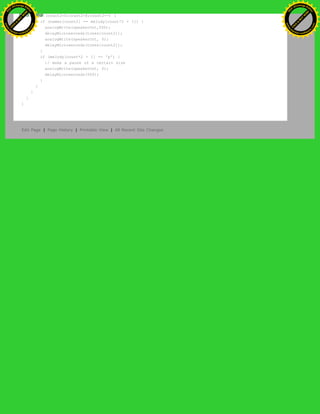 for (count2=0;count2<8;count2++) {
if (names[count2] == melody[count*2 + 1]) {
analogWrite(speakerOut,500);
delayMicroseconds(tones[count2]);
analogWrite(speakerOut, 0);
delayMicroseconds(tones[count2]);
}
if (melody[count*2 + 1] == 'p') {
// make a pause of a certain size
analogWrite(speakerOut, 0);
delayMicroseconds(500);
}
}
}
}
}
Edit Page | Page History | Printable View | All Recent Site Changes
Ashifur Rahaman
C
lick
to
B
U
Y
N
O
W
!
PD F-XChange Edit
or
www
.
tracker-software.com
C
lick
to
B
U
Y
N
O
W
!
PD
F-XChange Edit
or
www
.
tracker-software
.com
 
