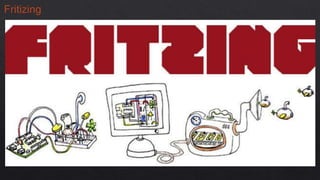 Fritizing
 