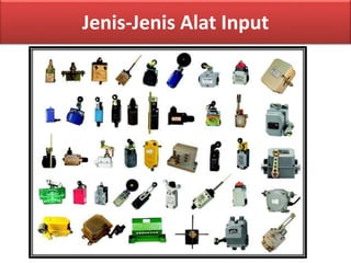 Jenis-Jenis Alat Input
 