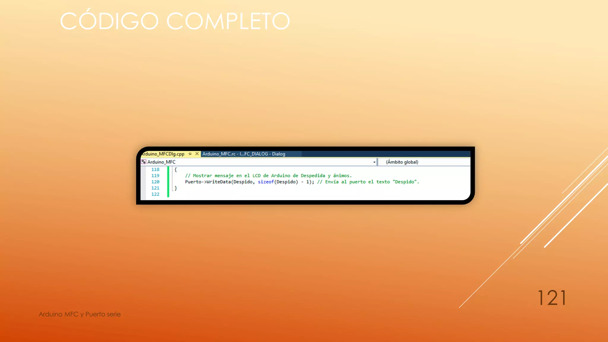CÓDIGO COMPLETO
Arduino MFC y Puerto serie
121
 