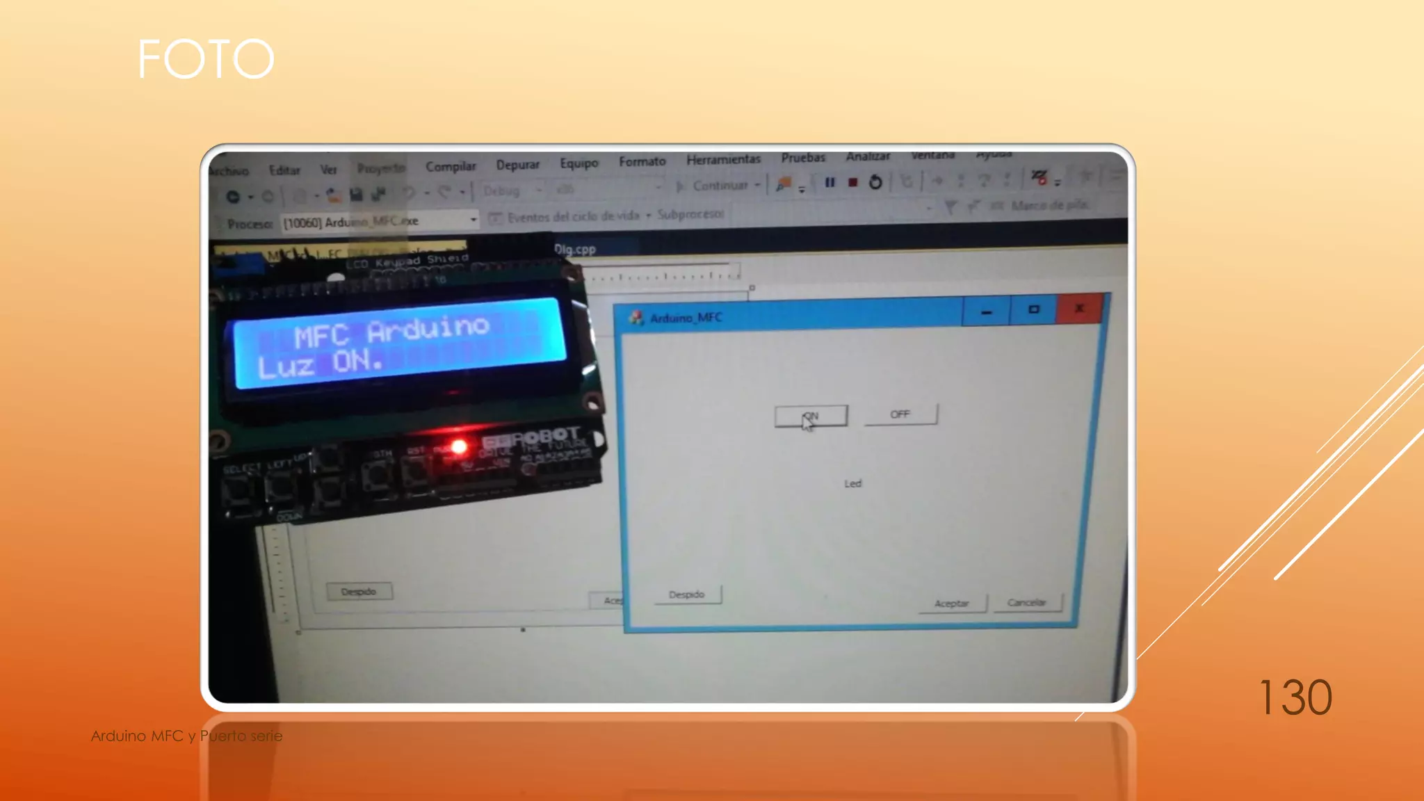 FOTO
Arduino MFC y Puerto serie
130
 