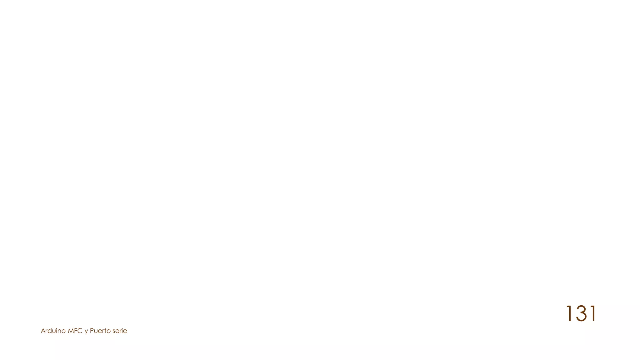 Arduino MFC y Puerto serie
131
 