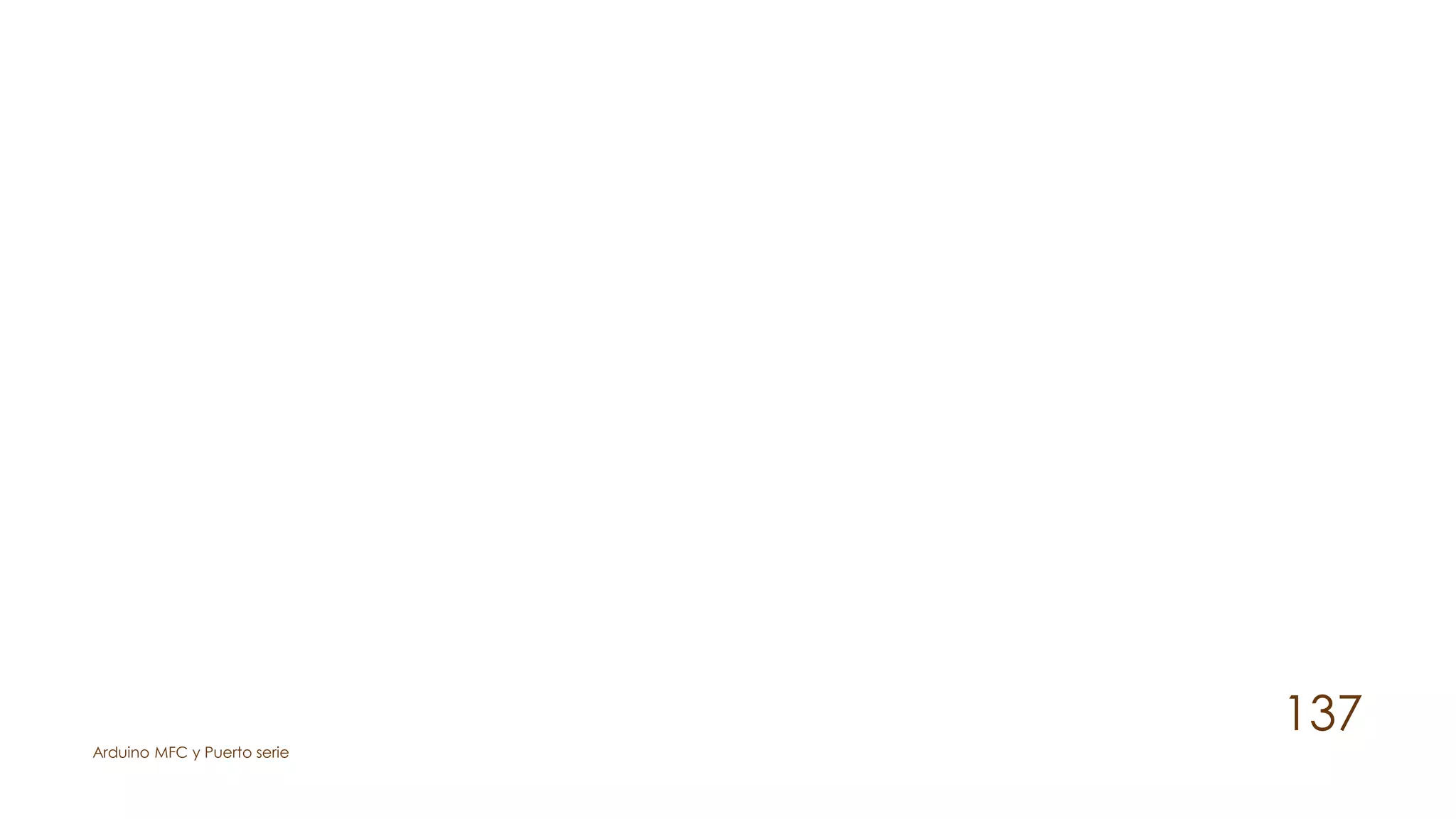 Arduino MFC y Puerto serie
137
 