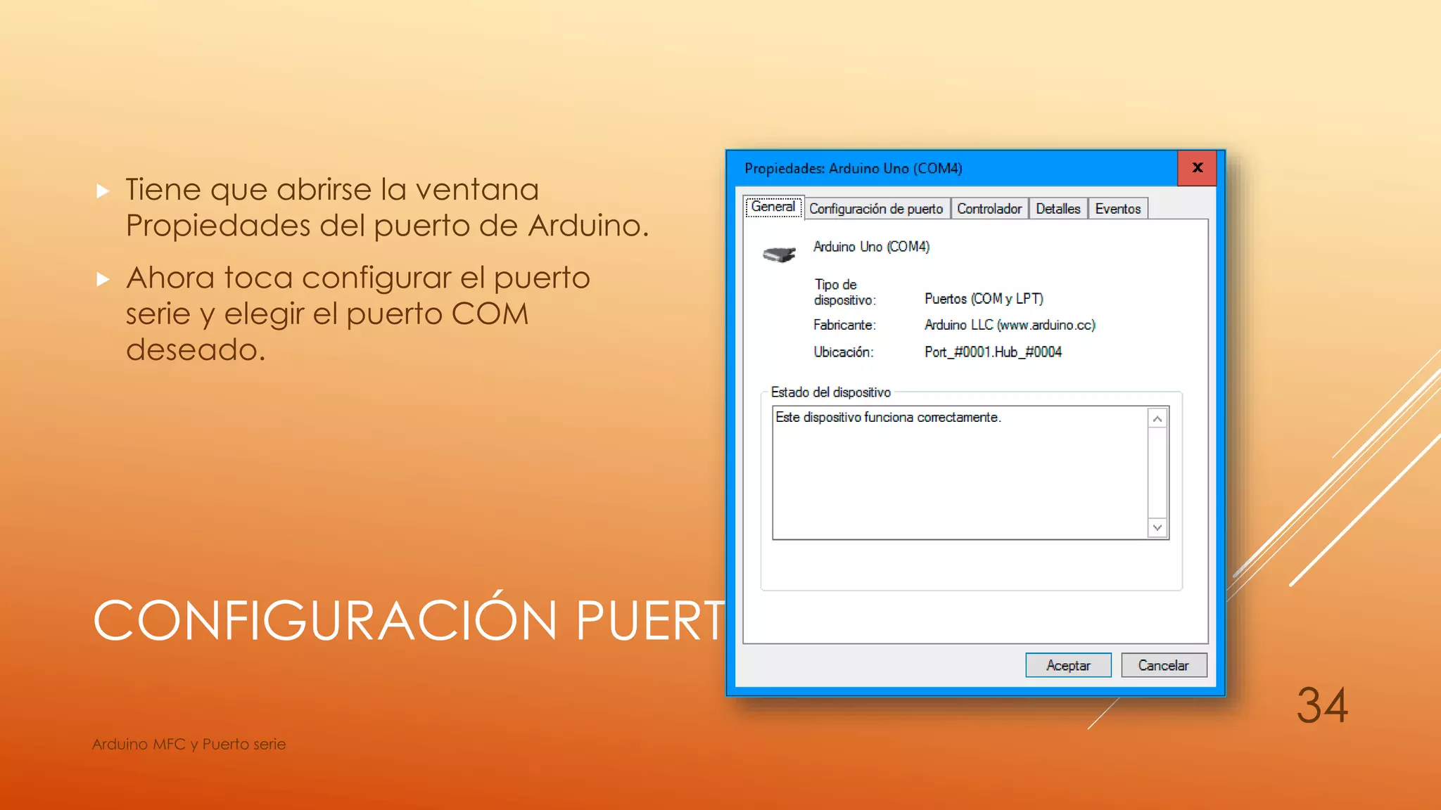 CONFIGURACIÓN PUERTO SERIE
 Tiene que abrirse la ventana
Propiedades del puerto de Arduino.
 Ahora toca configurar el puerto
serie y elegir el puerto COM
deseado.
Arduino MFC y Puerto serie
34
 