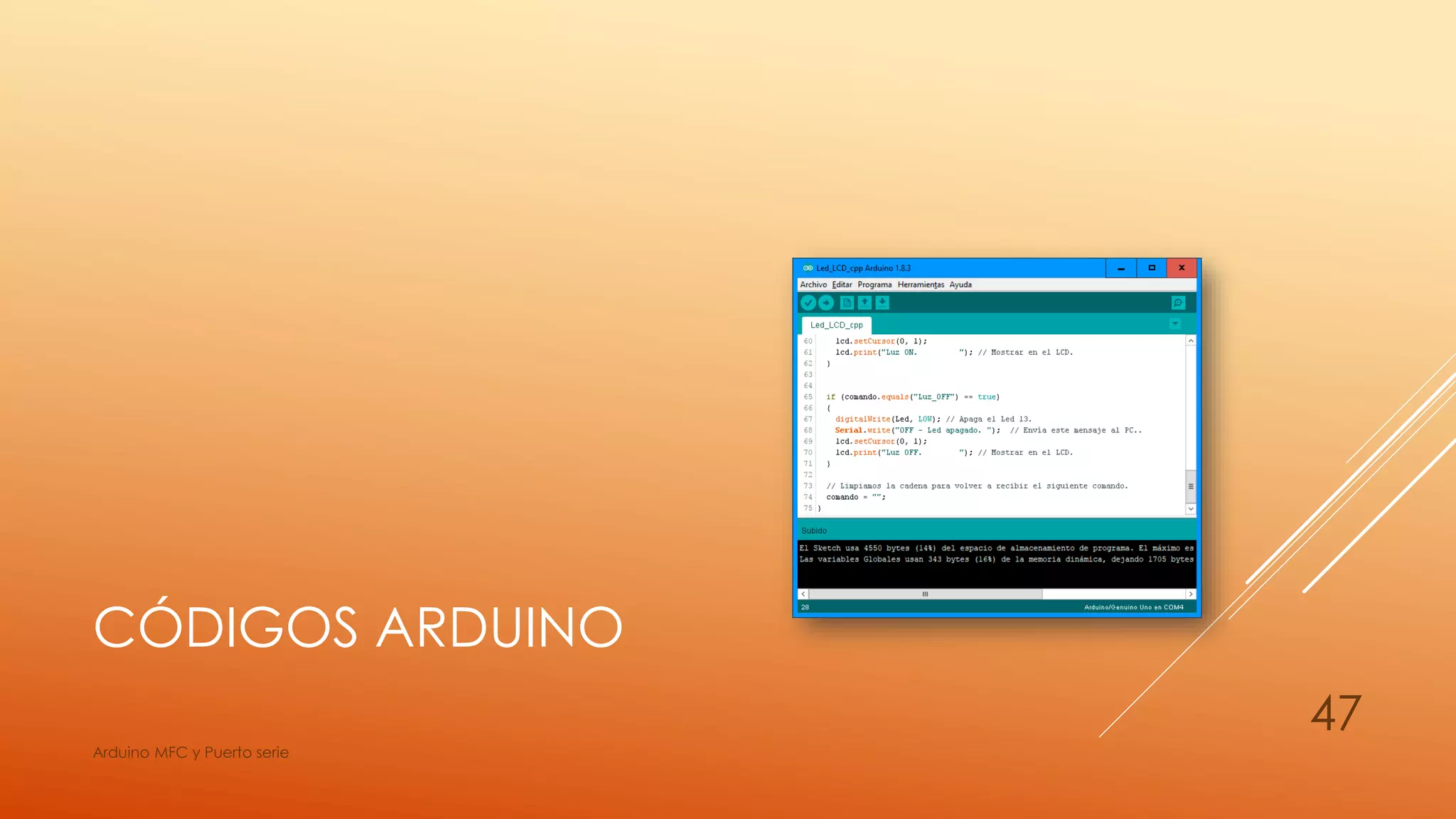 CÓDIGOS ARDUINO
Arduino MFC y Puerto serie
47
 