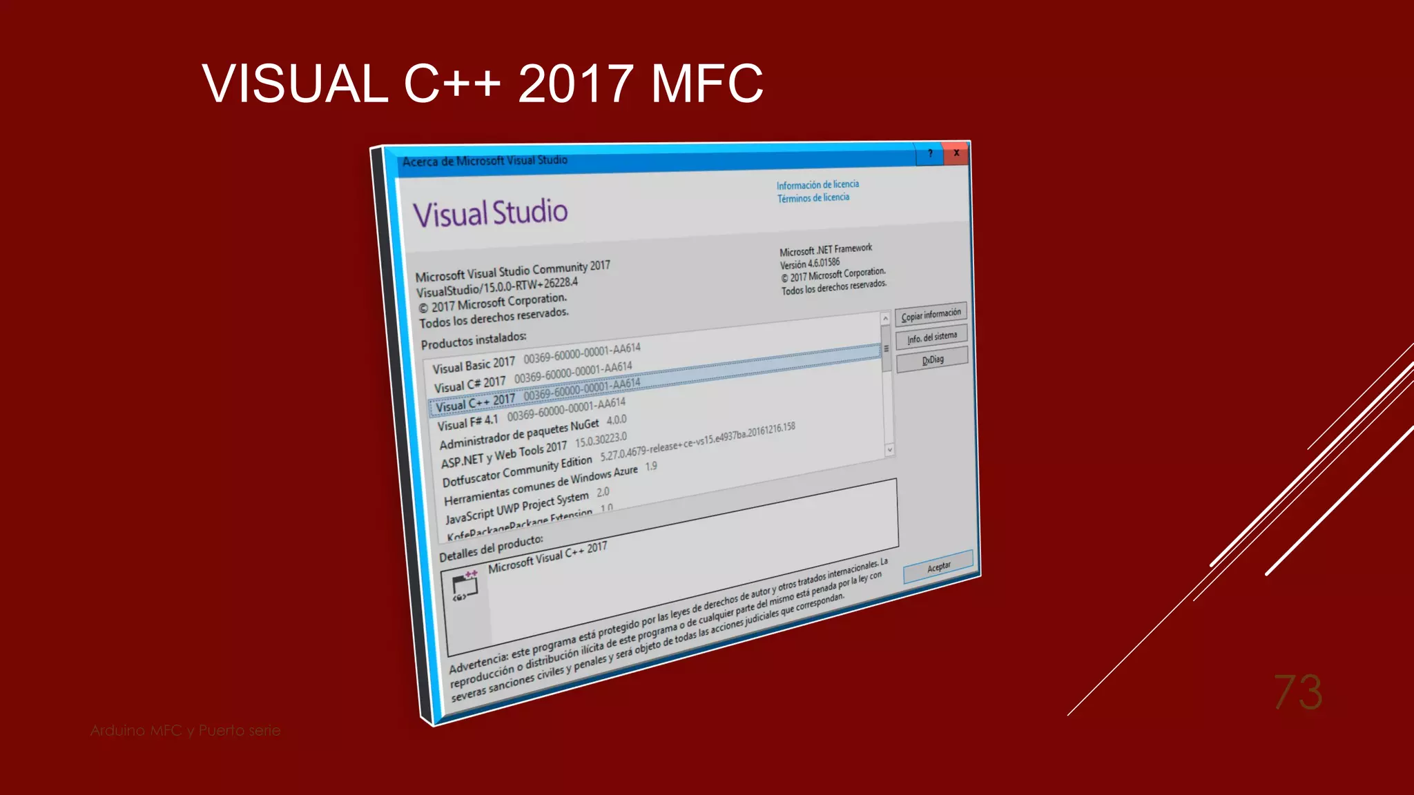 VISUAL C++ 2017 MFC
Arduino MFC y Puerto serie
73
 