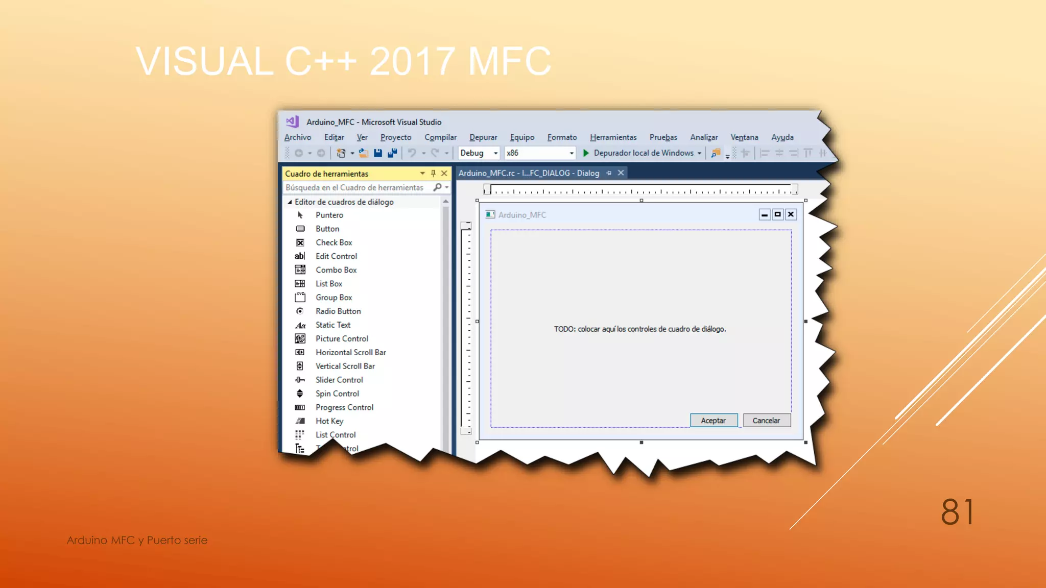 VISUAL C++ 2017 MFC
Arduino MFC y Puerto serie
81
 