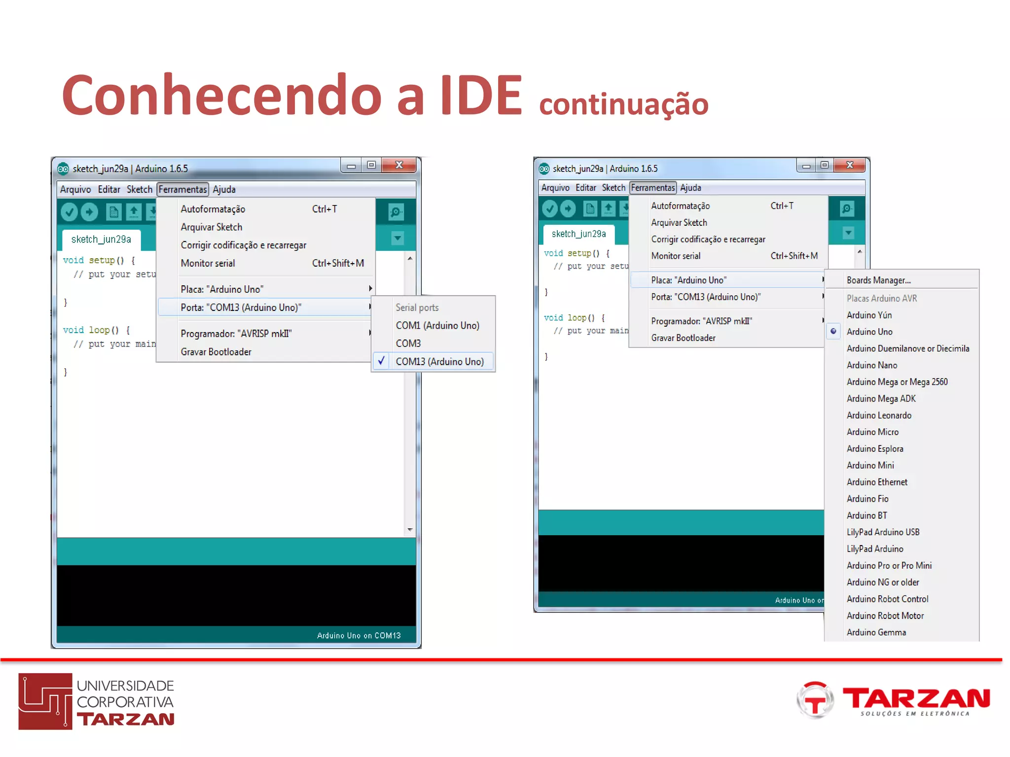 Conhecendo a IDE continuação
 