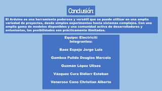 ARDUINO presentacion,equipo electriciti,4BELM.pptx