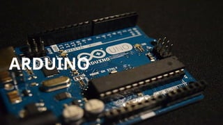 ARDUINO
 