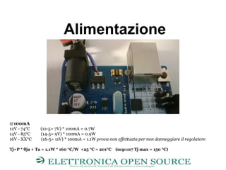 Alimentazione
@100mA
12V - 74°C (12-5= 7V) * 100mA = 0.7W
14V - 85°C (14-5= 9V) * 100mA = 0.9W
16V - XX°C (16-5= 11V) * 100mA = 1.1W prova non effettuata per non danneggiare il regolatore
Tj=P * θja + Ta = 1.1W * 160 °C/W +25 °C = 201°C (ncp1117 Tj max = 150 °C)
 