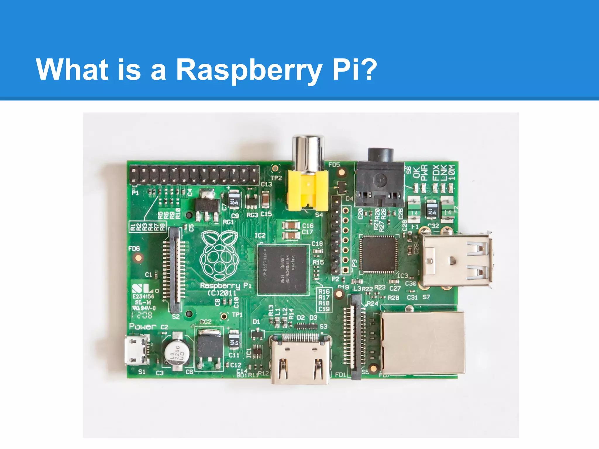 What is a Raspberry Pi?