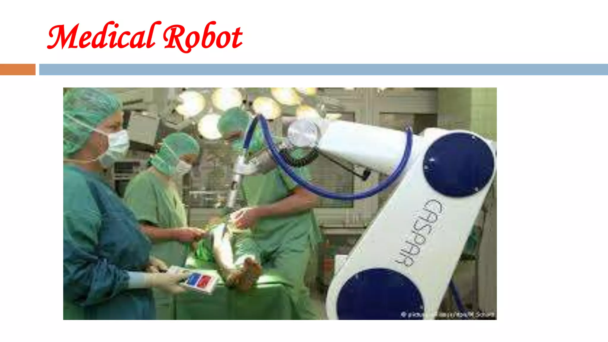 Medical Robot
 