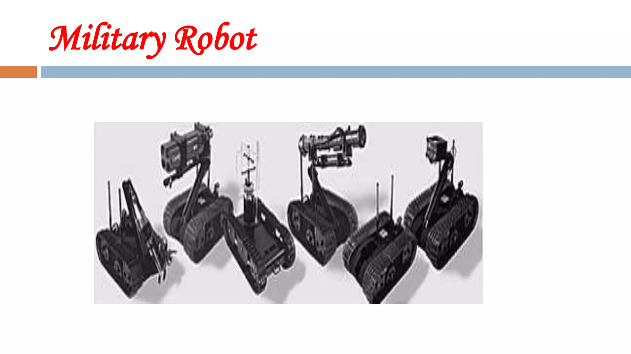 Military Robot
 