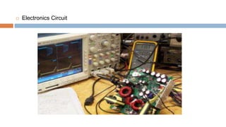  Electronics Circuit
 