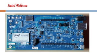Intel Edison
 