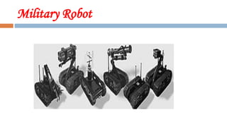 Military Robot
 