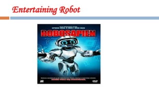Entertaining Robot
 