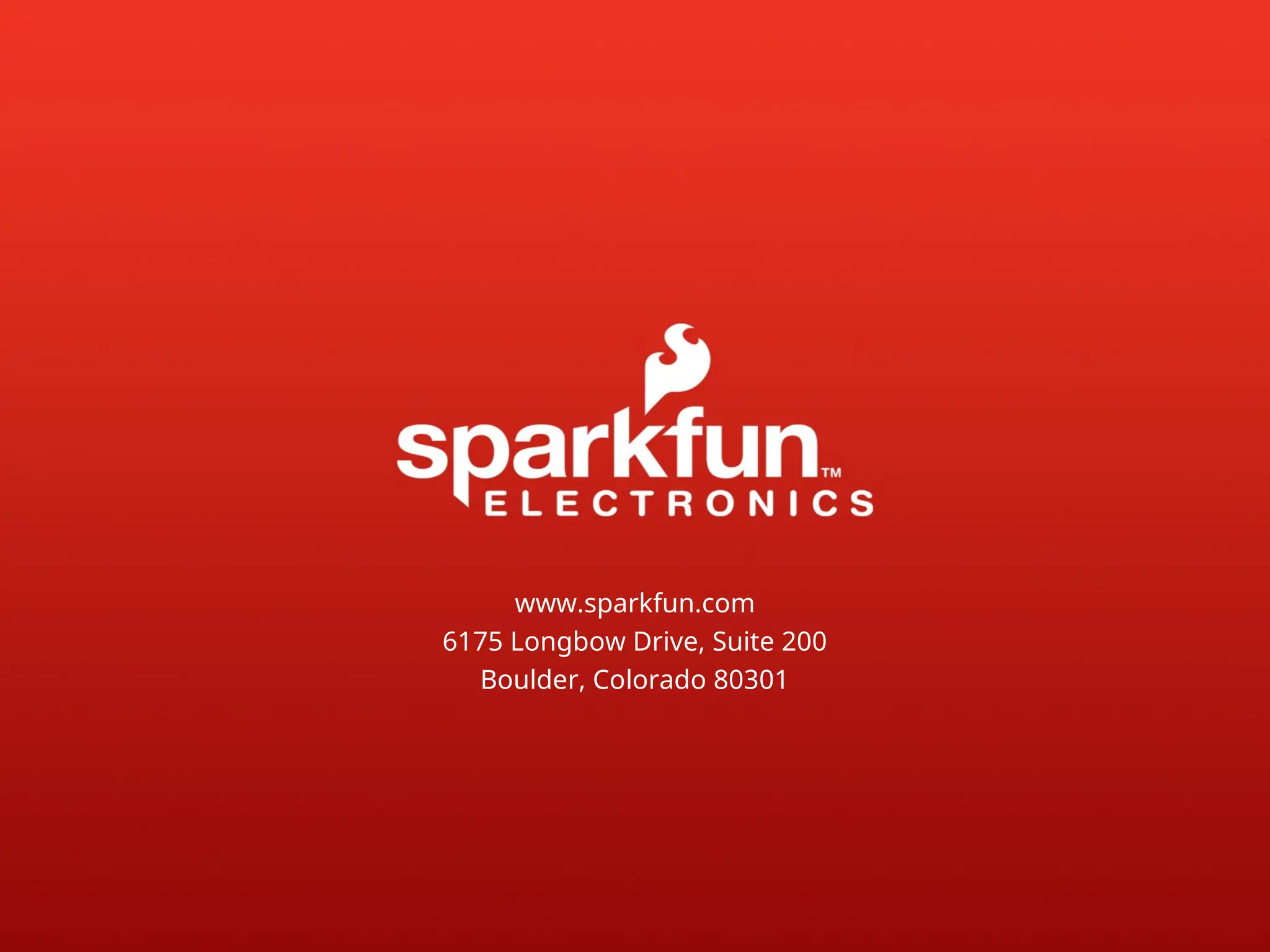 www.sparkfun.com 6175 Longbow Drive, Suite 200 Boulder, Colorado 80301 